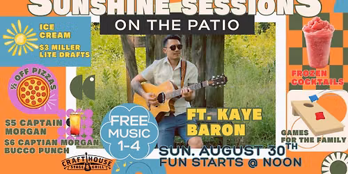 Sunshine Sessions on the Patio ft. Kaye Baron at the Crafthouse Stage & Grill