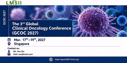 The 3rd Global Clinical Oncology Conference (GCOC 2027)