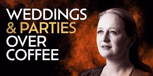 Weddings & Parties Over Coffee