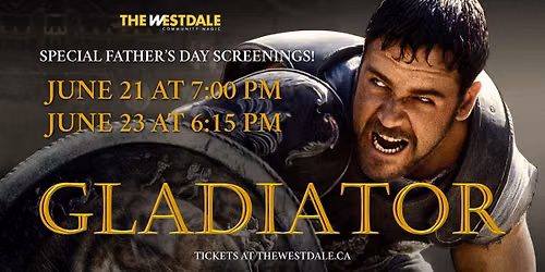 GLADIATOR - Father's Day Screening + Encore at The Westdale