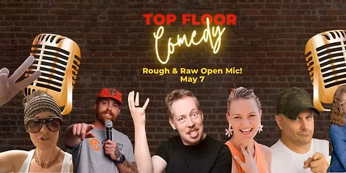 Top Floor Comedy - Open Mic - 7 May