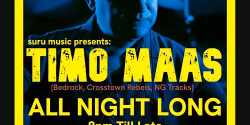 Suru Music Presents: Timo Maas All Night Long