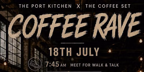 SOUTHWICK'S FIRST COFFEE RAVE -WALK\/TALK\/RAVE