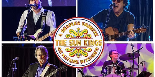 The Sun Kings: A Beatles Tribute As Nature Intended