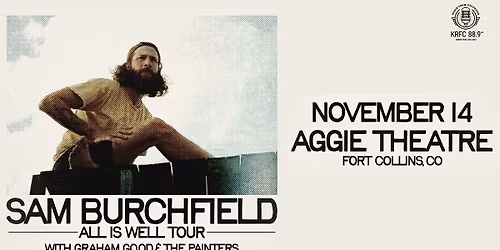 Sam Burchfield & The Scoundrels w\/ Graham Good & The Painters | Aggie Theatre | Presented by KRFC