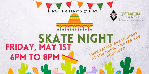  First Friday's @ First- Skate Night