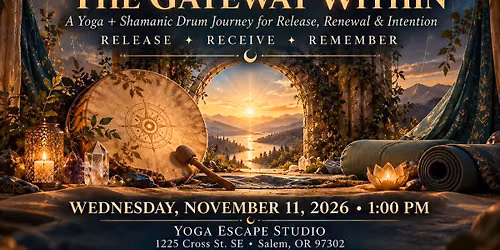 11:11 \u2014 The Gateway Within A Yoga + Shamanic Drum Journey for Release, Renewal & Intention
