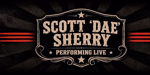 Live Music With Scott 'Dae' Sherry This Friday @ 7:00