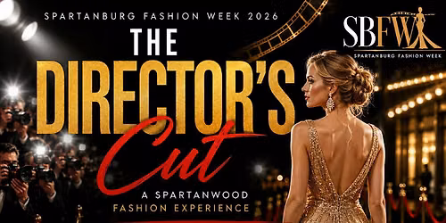 THE DIRECTOR\u2019S CUT A Spartanwood Fashion Experience