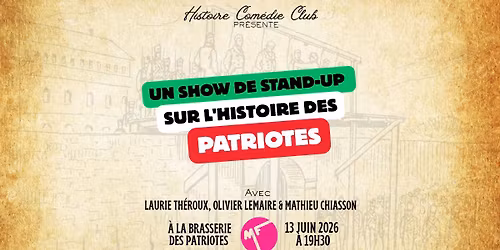 Un show de stand-up sur l'histoire des patriotes