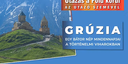 Utaz\u00e1s a F\u00f6ld k\u00f6r\u00fcl az utaz\u00f3 szem\u00e9vel - Gr\u00fazia