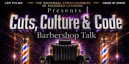 CUTS, CODE & CULTURE: BARBERSHOP TALK