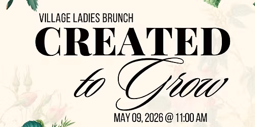 Village Ladies Brunch "Created to Grow"