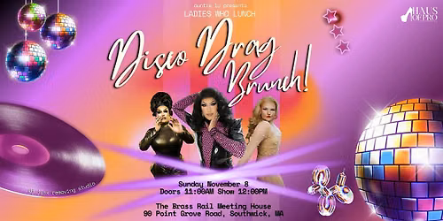 Ladies Who Lunch: Disco Drag Brunch! - Southwick, MA