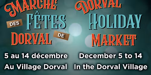  \u2728March\u00e9 des F\u00eates de Dorval | Dorval Holiday Market\u2728