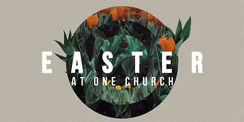 Easter at One Church