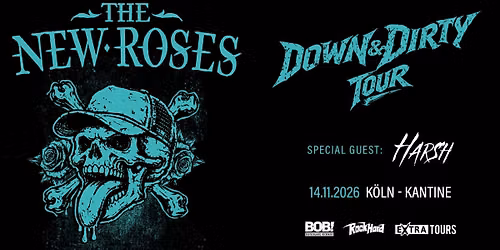 The New Roses | Down & Dirty Tour 2026 | K\u00f6ln + Special Guests: Harsh (FR)