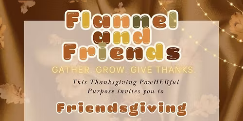 Flannel and Friends: Friendsgiving