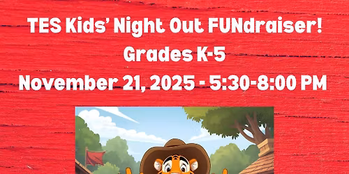 TES Kids' Night Out FUNdraiser