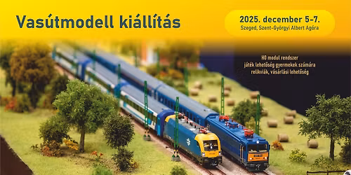 Szegedi vas\u00fatmodell ki\u00e1ll\u00edt\u00e1s