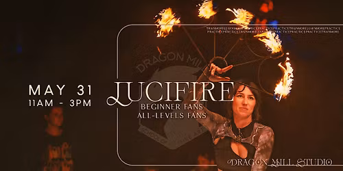 Lucifire | Fans Masterclass (Beginner and All Levels workshops)