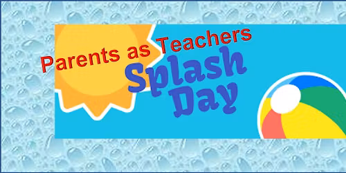 Parents as Teachers Splash Day
