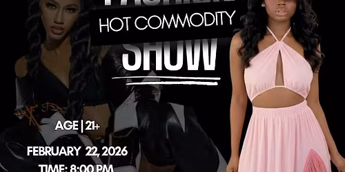 HOT COMMODITY Fashion Show