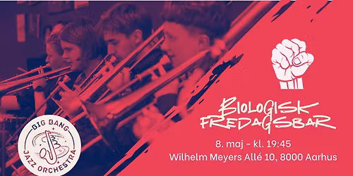 Big Bang Jazz Orchestra \/\/ Biologisk Fredagsbar