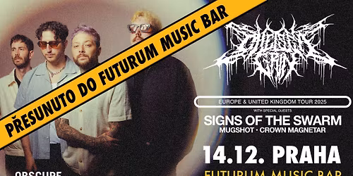 CHELSEA GRIN, SIGNS OF THE SWARM, MUGSHOT, CROWN MAGNETAR - Praha