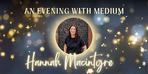 An Evening with Medium Hannah Macintyre - Glastonbury