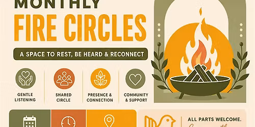 Monthly Listening Fire Circles \u2013 A Space to Rest, Be Heard & Reconnect