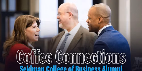 Seidman College of Business Alumni Coffee Connections