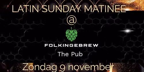 LATIN SUNDAY MATINEE @ FOLKINGEBREW THE PUB