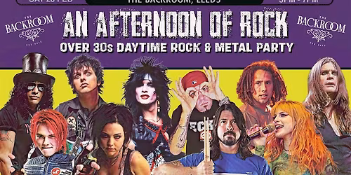 LEEDS An Afternoon of Rock - Rock\/Metal for over 30s: 3pm-7pm