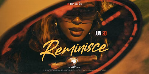 REMINISCE \u2764\ufe0f: Orlando's #1 Saturday Night Experience \u2728