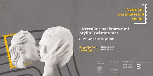 \u201eNetrukus pasimatysim! Myliu\u201c pristatymas | Literat\u016brin\u0117 poj\u016b\u010di\u0173 paroda