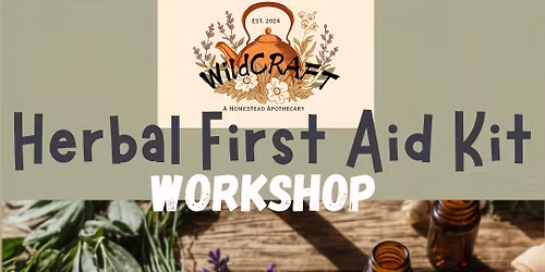 Herbal First Aid Kit Workshop