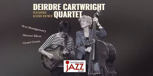 Deirdre Cartwright Quartet (featuring Alison Rayner)