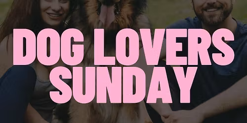 Sunday | Dog lovers meetup at Moxy | Antwerp