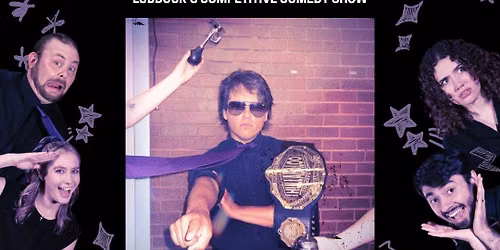 IMPROV MANIA! Lubbock's Competitive Comedy Show