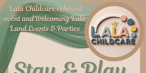 Lala Land - Stay and Play Event