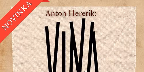 Novinka od Antona Heretika: Vina a hanba | Bratislava