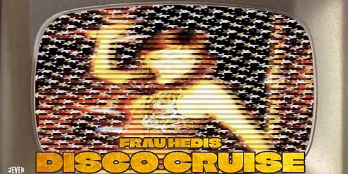 HEDIS DISCO CRUISE \u2013 SOUNDTRACKS mit BIG MARLOWSKI
