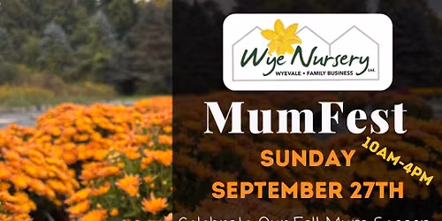 Wye Nursery Ltd. MUMFEST