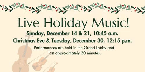 Live Holiday Music in the Grand Lobby