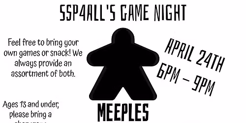 Meeples 4 All Peoples - SSP4ALL Game Night