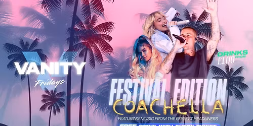 VANITY Friday's \ud83c\udf34Coachella Special \ud83e\udea9 Babylon 