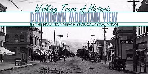 Walking tour of Historic Downtown Mountain View