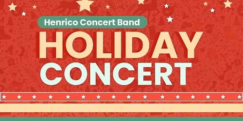 Henrico Concert Band: Holiday Concert 2025