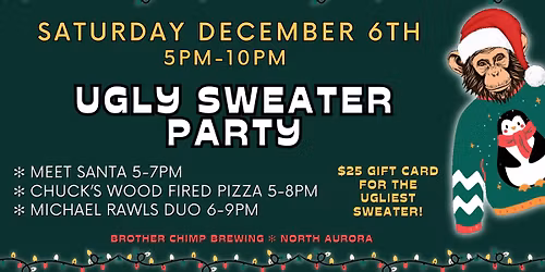 \u273b Ugly Sweater Holiday Party at Brother Chimp in North Aurora\u273b